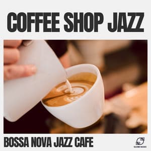 Coffee Shop Jazz - Bossa Nova Jazz Cafe