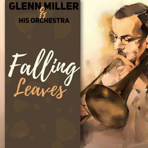 Falling Leaves - Glenn Miller Orchestra