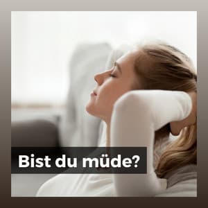 Bist du müde? - Schlafende Musik