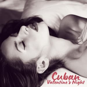 Cuban Valentine’s Night: Sensual Salsa Jazz, Latin Romance, Sexy Cuban Lounge - Sensual Music Universe