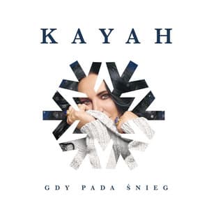 Gdy pada śnieg - Kayah