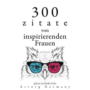 300 Zitate von inspirierenden Frauen - Anne Frank