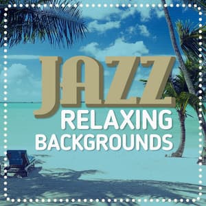 Jazz: Relaxing Backgrounds - Office Music Specialists