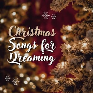 Christmas Songs for Dreaming: Soothing Holiday Classic Collection for Sleep & Dreams - Silent Night