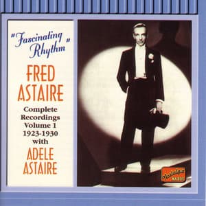 Astaire, Fred: Fascinating Rhythm - Fred Astaire