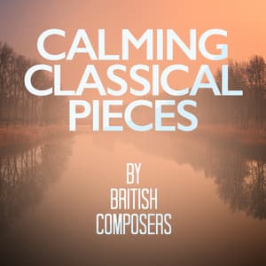 Calming Classical Pieces by British Composers - Academy of St. Martin in the Fields