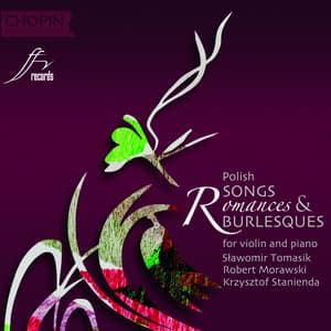 Polish Songs, Romances & Burlesques - Chopin University Press