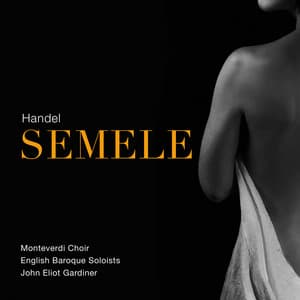 Handel: Semele, HWV 58 - George Frideric Handel