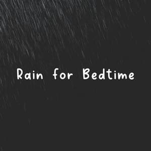 Rain for Bedtime - Meditation Rain Sounds