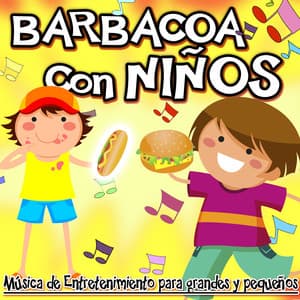 Barbacoa Con Niños. Música de Entretenimiento para Grandes y Pequeños - Grupo Infantil Guarderia Pon
