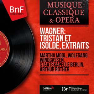 Wagner: Tristan et Isolde, Extraits - Richard Wagner