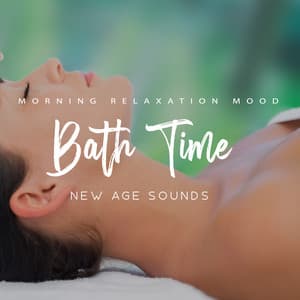Morning Relaxation Mood : Bath Time with New Age Sounds - Best Space Music