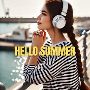 Hello Summer: The Essential House Music Playlist - Chillout Beach Beats