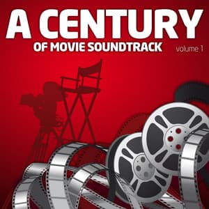 A Century Of Movie Soundtracks Vol. 1 - A Century Of Movie Soundtracks