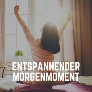 Entspannender Morgenmoment - Yoga Musik