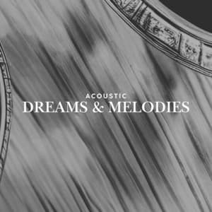 Acoustic Dreams & Melodies - Guitar Instrumentals