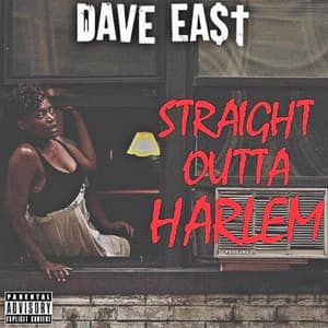Straight Outta Harlem - Dave East