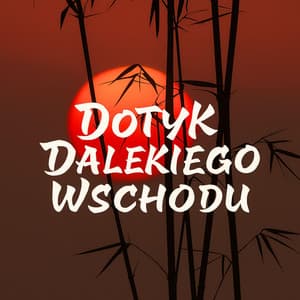 Dotyk Dalekiego Wschodu i Buddha Flow - Strefa Odprężenia