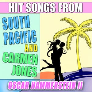 Hit Songs from South Pacific and Carmen Jones - Oscar Hammerstein II