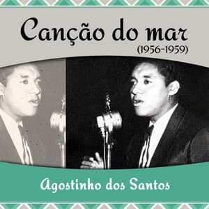 Canção do mar - Agostinho Dos Santos