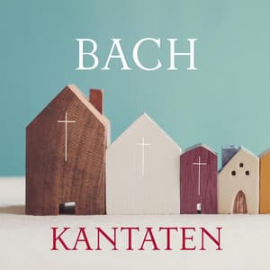 Bach Kantaten - Johann Sebastian Bach
