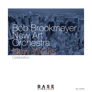 New Works - Celebration - Bob Brookmeyer