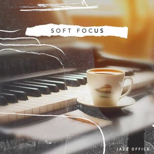 Soft Focus - Jazz Office