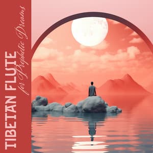 Tibetan Flute for Prophetic Dreams: Zen Moon Relaxing Meditative Hypnosis - Olivia Mood