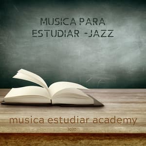 Musica Estudiar Academy - Musica Para Estudiar -jazz
