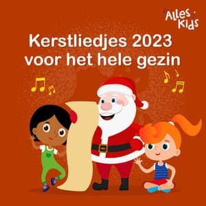 Kerstliedjes 2023 voor het hele gezin - Alles Kids