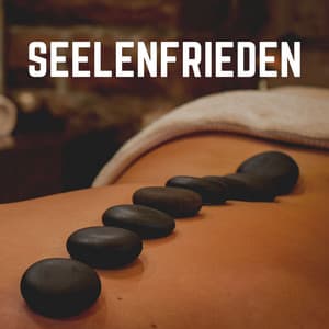 Seelenfrieden - Spa-Musik