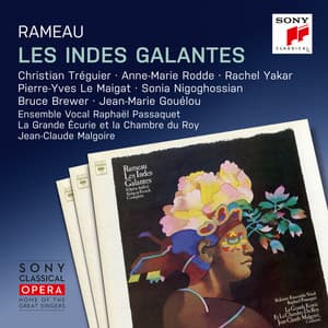 Rameau: Les Indes galantes - Jean-Philippe Rameau