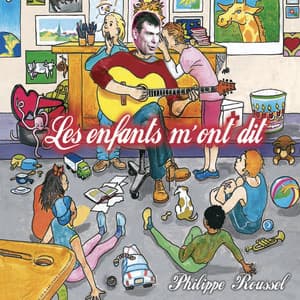 Les enfants m'ont dit - Enfance et Musique - Philippe Roussel