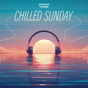 Chilled Sunday - Minimal Lounge