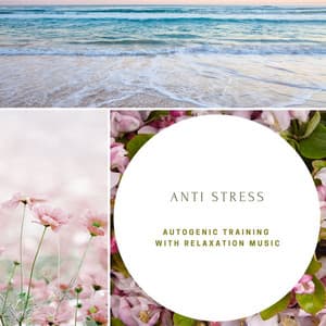 Autogenic Training with Relaxation Music - Anti Stress - Spring Aroma