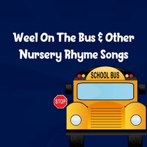 Weel On The Bus & Other Nursery Rhyme Songs - Wheels On The Bus Music