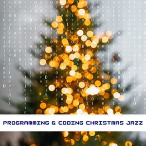 Programming & Coding Christmas Jazz - Programming Jazz