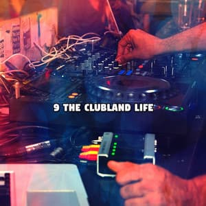 9 The Clubland Life - Ibiza DJ Rockerz