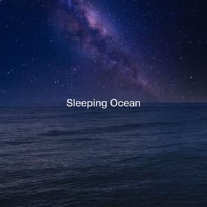 Sleeping Ocean - Ocean Waves