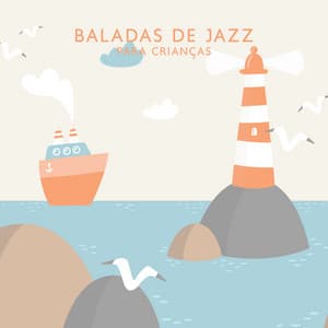 Baladas de jazz para crianças - Canções de embalar que trazem alívio - Canções de Ninar Bebê Clube
