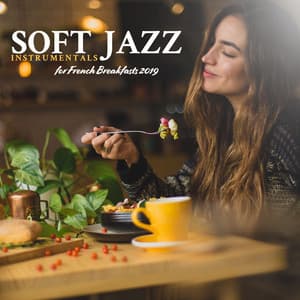 Soft Jazz Instrumentals for French Breakfasts 2019 - Michel Jarez