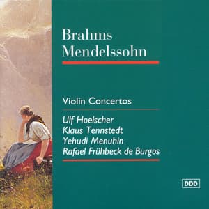 Brahms & Mendelssohn: Violin Concertos - Ulf Hoelscher