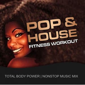 Pop & House, Fitness & Workout - GroupXremixers!