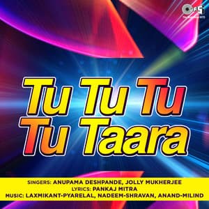 Tu Tu Tu Tu Taara - Laxmikant–Pyarelal