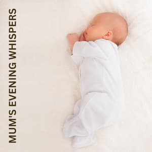 Mum's Evening Whispers - Rockabye