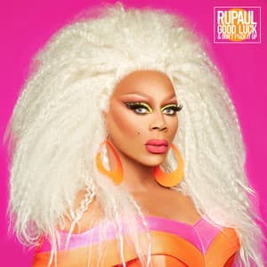 Good Luck and Don’t F%k It Up - RuPaul