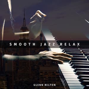 Smooth Jazz Relax - Glenn Milton