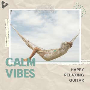 Happy Relaxing Guitar - Calm Vibes