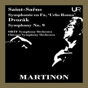 Saint-Saëns: Symphony in F Major, R. 163 "Urbs Roma" & Dvořák: Symphony No. 9 in E Minor, Op. 95, B. 178 "From the New World" - Jean Martinon
