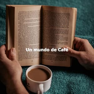 Un mundo de Café - Hotel Jazz Music